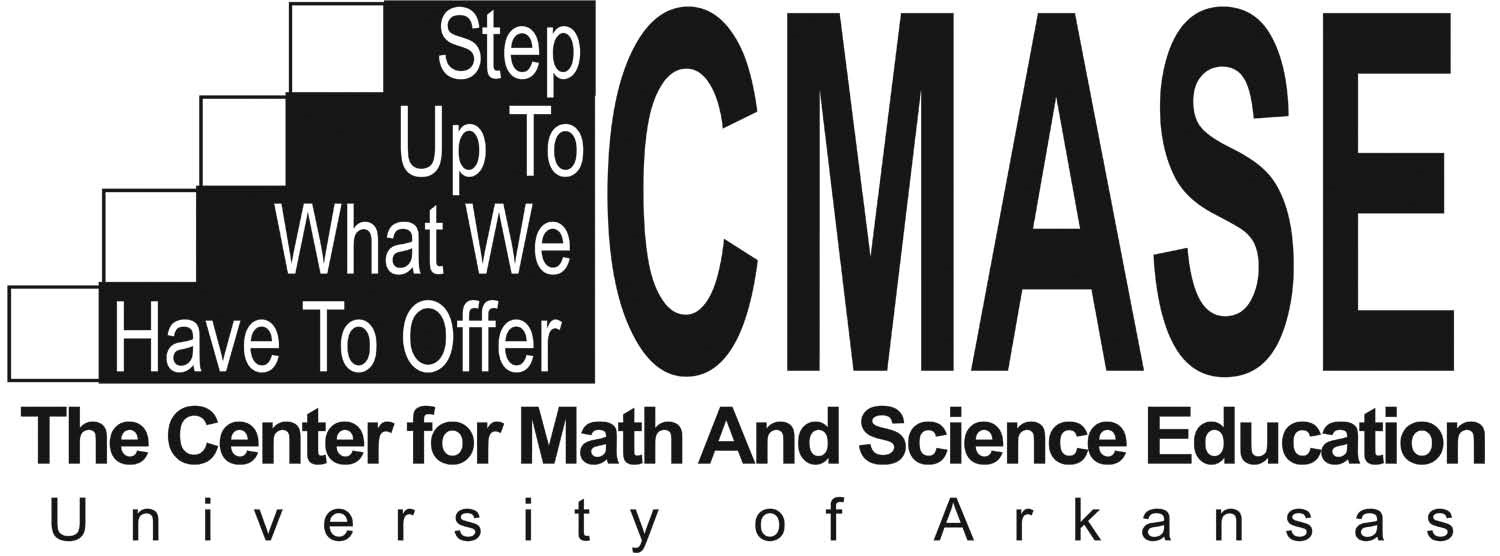 Graphic saying "Step Up to What We Have to Offer - CMASE, Center for Math and Science Education"